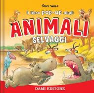 Animali selvaggi. Libro pop-up. Ediz. a colori