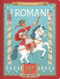 I Romani. Ediz. a colori