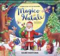 Magico Natale. Ediz. illustrata