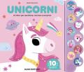 Unicorni. Un libro per ascoltare, toccare e scoprire. Ediz. a colori