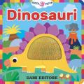 Dinosauri. Tocca tocca. Ediz. a colori