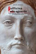 L' Officina dello sguardo. Spolia, reimpiego, restauro nella scultura del Quattrocento toscano