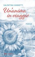 Un' anima in viaggio. Poesie