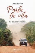 Parla la vita. Là dove vive l'uomo