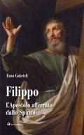 Filippo. L'apostolo afferrato dallo spirito