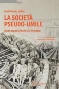 La società pseudo-umile. Come uscirne finché si è in tempo