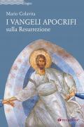 Vangeli apocrifi sulla Resurrezione (I)