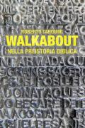 Walkabout. Nella preistoria biblica