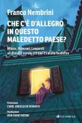 Cosa c'è d'allegro in questo maledetto paese? Milosz, Manzoni, Leopardi: un dialogo serrato tra Dio e l’uomo moderno