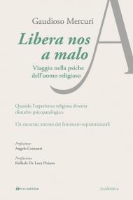 Libera nos a malo. Viaggio nella psiche dell'uomo religioso