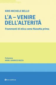 L'A-venire. Frammenti di etica come filosofia prima