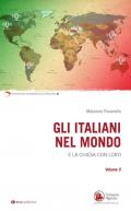 Gli italiani nel mondo. E la Chiesa con loro. Vol. 2