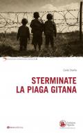 Sterminate la piaga gitana