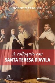 A colloquio con Santa Teresa d'Avila