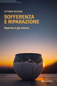 Sofferenza e riparazione. Ripartire è già vincere