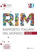 Rapporto italiani nel mondo 2025. Speciale Oltre la fuga: talenti, cervelli o braccia?