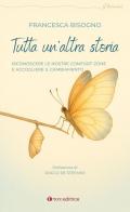 Tutta un'altra storia. Riconoscere le nostre comfort-zone e accogliere il cambiamento