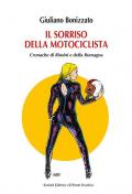 Il sorriso della motociclista. Cronache di Rimini e della Romagna