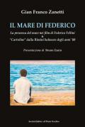 Il mare di Federico. La presenza del mare nei film di Federico Fellini & «cartoline» dalla Rimini balneare degli anni '60