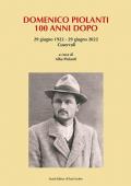 Domenico Piolanti. 100 anni dopo. 29 giugno 1922-29 giugno 2022