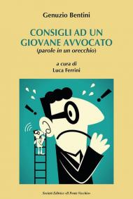 Consigli a un giovane avvocato (parole in un orecchio)