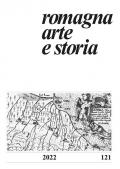 Romagna arte e storia (2022). Vol. 121