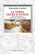 La terra oltre il ponte. Una cosa diventa tua solo quando ne conosci il nome