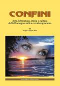 Confini. Arte, letteratura, storia e cultura della Romagna antica e contemporanea. Vol. 77