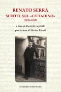 Renato Serra. Scritti sul «Cittadino»