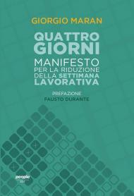 Quattro giorni. Manifesto per la riduzione della settimana lavorativa