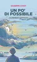 Un po' di possibile (altrimenti soffoco)