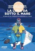 La luna da sotto il mare. Storia di un viaggio da Kinshasa a Le iene