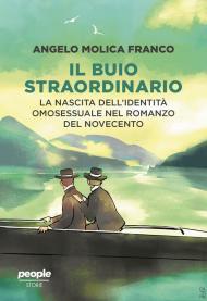 Il buio straordinario. La nascita dell'identità omosessuale nel romanzo del Novecento