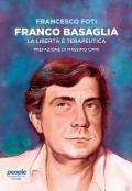 Franco Basaglia la libertà è terapeutica