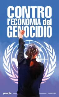 Contro l'economia del genocidio