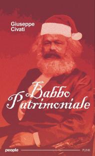 Babbo Patrimoniale. «La ricchezza è reale solo se è condivisa e diventa felicità per tutti»