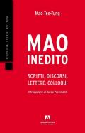 Mao inedito. Scritti, discorsi, lettere, colloqui (1949-1971)