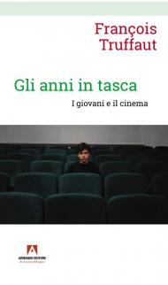 Anni in tasca. I giovani e il cinema (Gli)