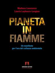 Pianeta in fiamme. Un manifesto per l'era del collasso ambientale