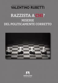 Razzista a chi? Miserie del politicamente corretto