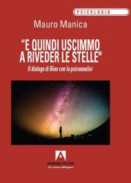 «E quindi uscimmo a riveder le stelle». Il dialogo di Bion con la psicoanalisi