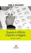 Quando è difficile imparare a leggere. Guida per i genitori