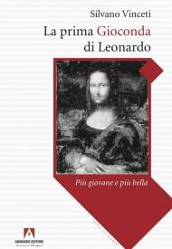 La prima Gioconda di Leonardo più giovane e più bella