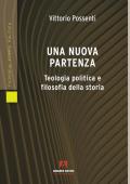 Una nuova partenza. Teologia politica e filosofia della storia