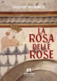 La rosa delle rose