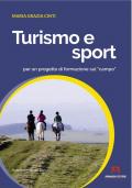 Turismo e sport per un progetto di formazione sul «campo»