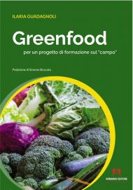 Greenfood per un progetto di formazione sul «campo»