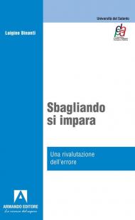 Sbagliando s'impara. Una rivalutazione dell'errore