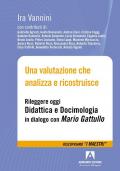 Una valutazione che analizza e ricostruisce. Rileggere oggi «Didattica e docimologia» in dialogo con Mario Gattullo