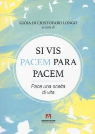 Si vis pacem para pacem. Pace una scelta di vita. Con QR Code